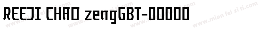 REEJI CHAO zengGBT字体转换